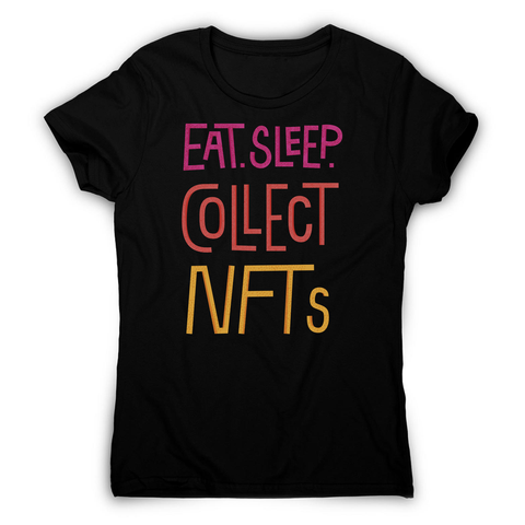 Eat sleep and collect nft women's t-shirt Black