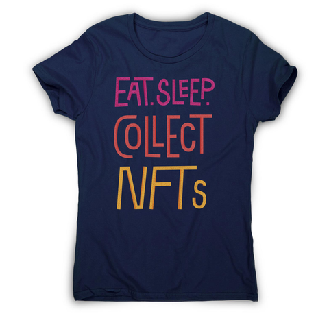 Eat sleep and collect nft women's t-shirt Navy