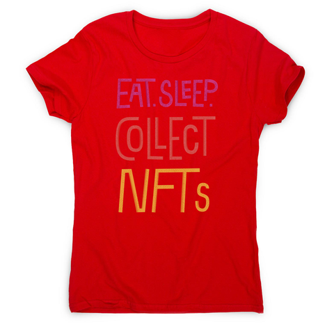 Eat sleep and collect nft women's t-shirt Red
