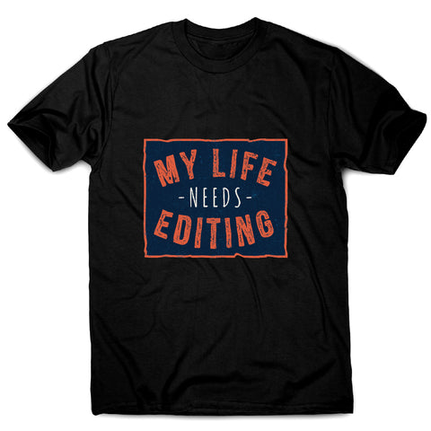 Funny life quote - sarcastic men's t-shirt - Graphic Gear