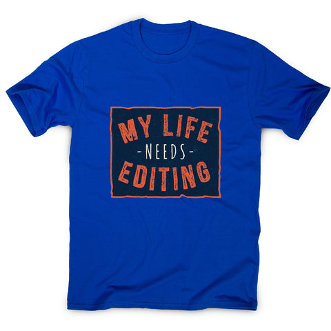 Funny life quote - sarcastic men's t-shirt - Graphic Gear
