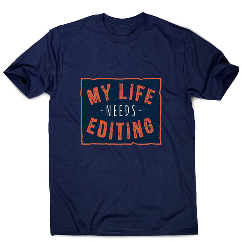 Funny life quote - sarcastic men's t-shirt - Graphic Gear