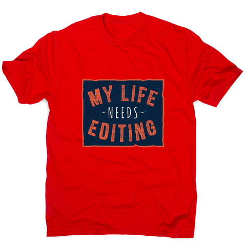 Funny life quote - sarcastic men's t-shirt - Graphic Gear