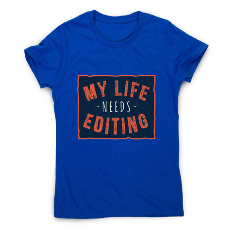 Funny life quote - sarcastic women's t-shirt - Graphic Gear