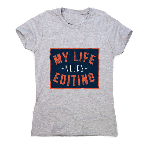 Funny life quote - sarcastic women's t-shirt - Graphic Gear