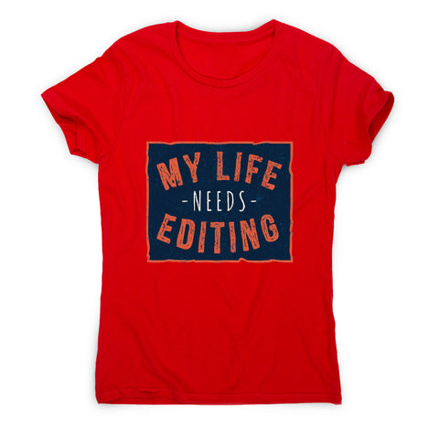 Funny life quote - sarcastic women's t-shirt - Graphic Gear