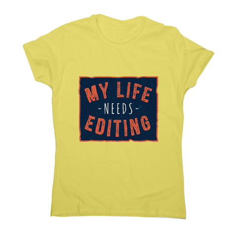 Funny life quote - sarcastic women's t-shirt - Graphic Gear