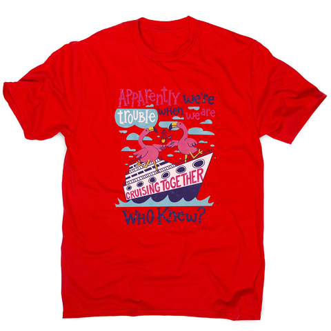 Flamingo cruise ship trouble men's t-shirt Red