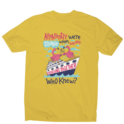 Flamingo cruise ship trouble men's t-shirt Yellow