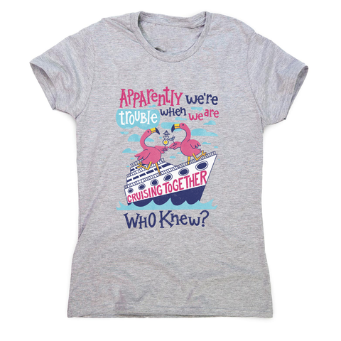 Flamingo cruise ship trouble women's t-shirt Grey