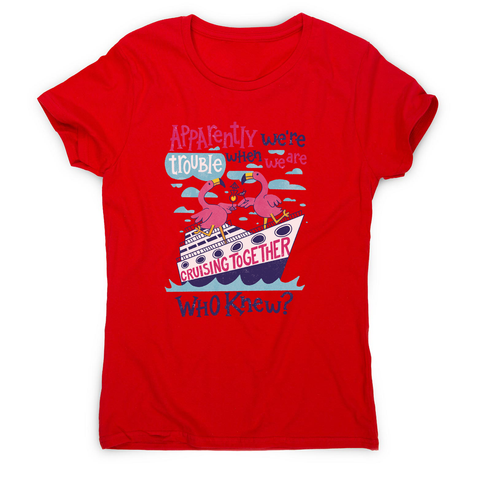 Flamingo cruise ship trouble women's t-shirt Red