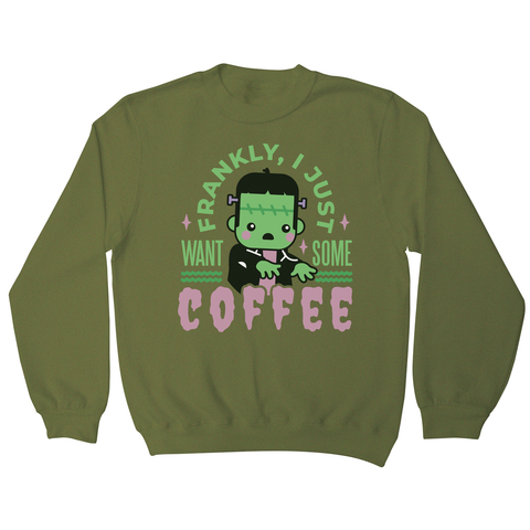 Frankenstein coffee monster sweatshirt Olive Green