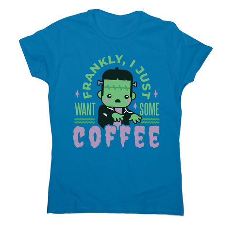 Frankenstein coffee monster women's t-shirt Sapphire