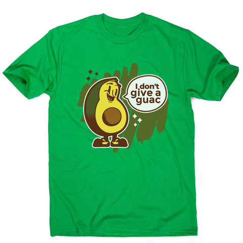 Funny avocado quote men's t-shirt Green