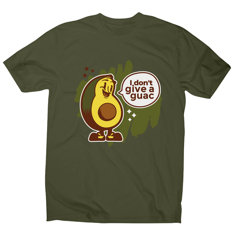 Funny avocado quote men's t-shirt Military Green