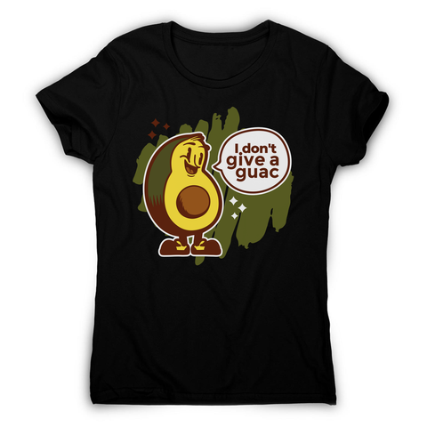 Funny avocado quote women's t-shirt Black