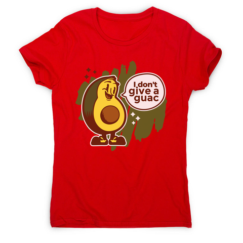 Funny avocado quote women's t-shirt Red