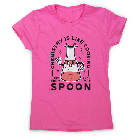 Funny chemistry cooking women's t-shirt Pink