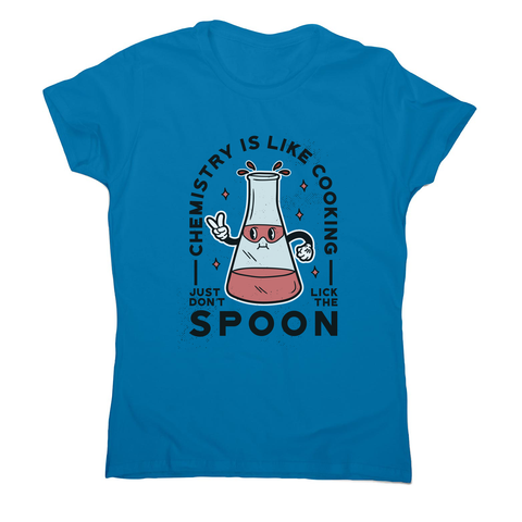 Funny chemistry cooking women's t-shirt Sapphire