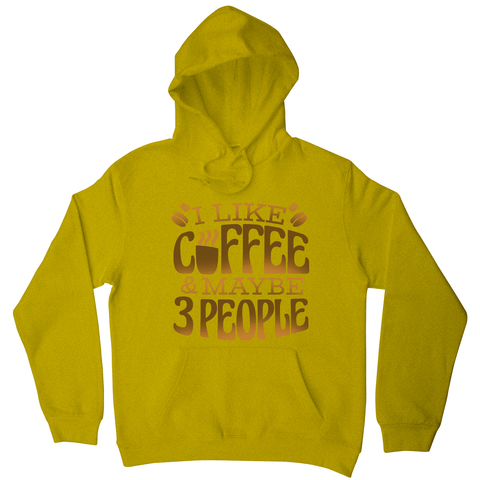 Funny coffee quote hoodie Yellow