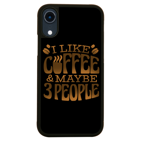 Funny coffee quote iPhone case iPhone XR