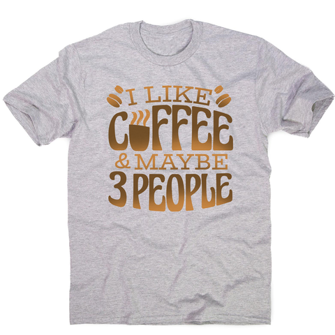 Funny coffee quote men's t-shirt Grey