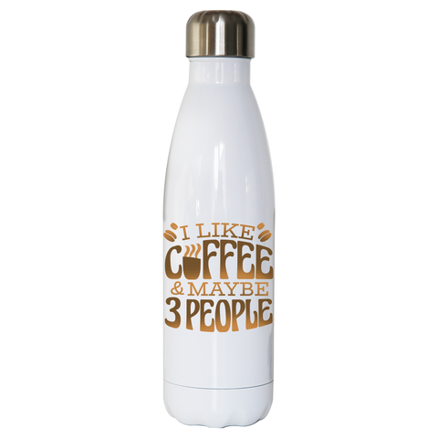 Funny coffee quote water bottle stainless steel reusable White