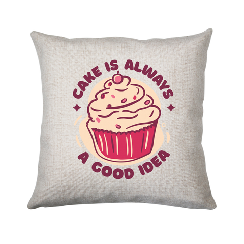 Funny cupcake quote cushion 40x40cm Cover Only