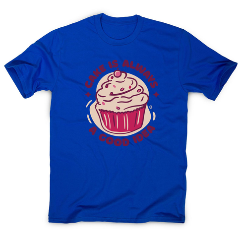 Funny cupcake quote men's t-shirt Blue