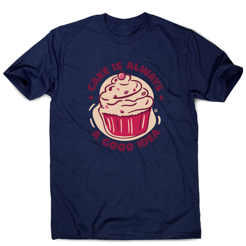Funny cupcake quote men's t-shirt Navy