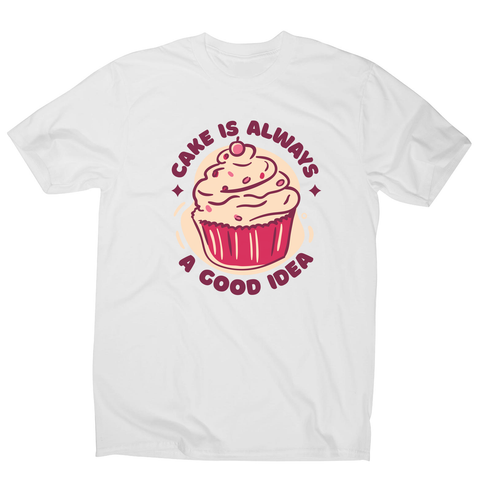 Funny cupcake quote men's t-shirt White