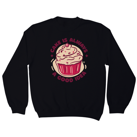 Funny cupcake quote sweatshirt Black
