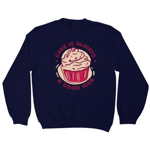 Funny cupcake quote sweatshirt Navy