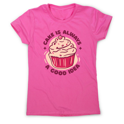 Funny cupcake quote women's t-shirt Pink
