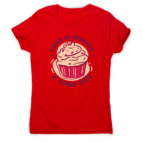 Funny cupcake quote women's t-shirt Red
