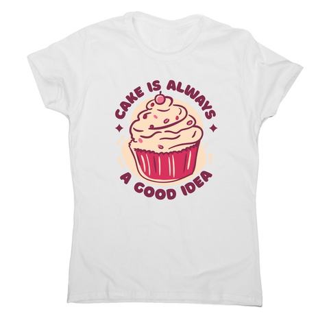 Funny cupcake quote women's t-shirt White