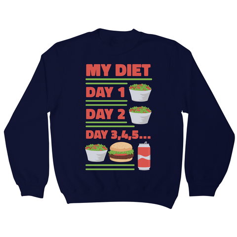 Funny diet day routine sweatshirt Navy
