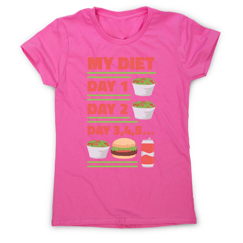Funny diet day routine women's t-shirt Pink