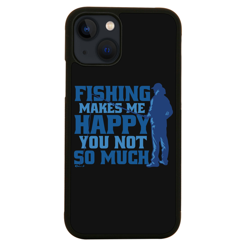 Funny fishing quote iPhone case iPhone 13