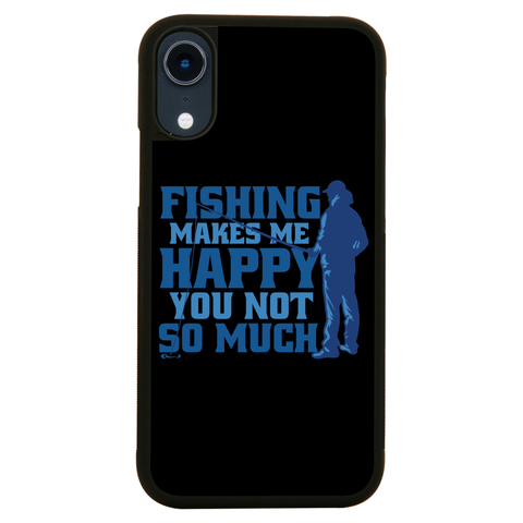 Funny fishing quote iPhone case iPhone XR