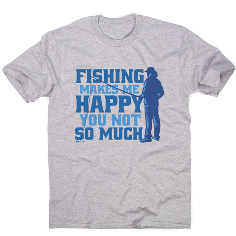 Funny fishing quote men's t-shirt Grey