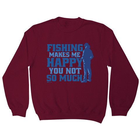 Funny fishing quote sweatshirt Burgundy
