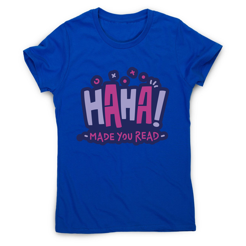 Funny reading quote women's t-shirt Blue