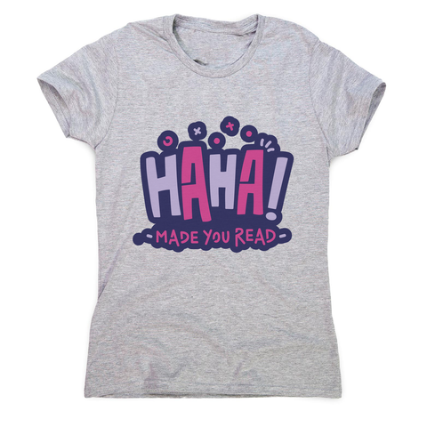 Funny reading quote women's t-shirt Grey