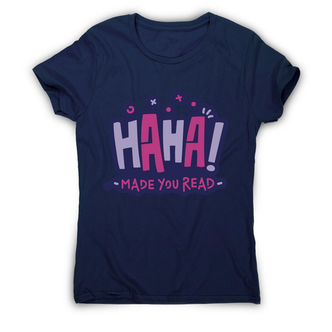 Funny reading quote women's t-shirt Navy