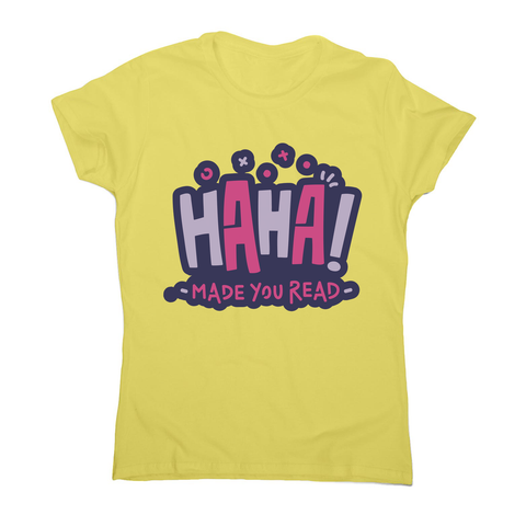 Funny reading quote women's t-shirt Yellow