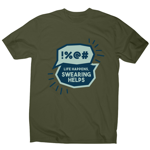 Funny swearing men's t-shirt Military Green