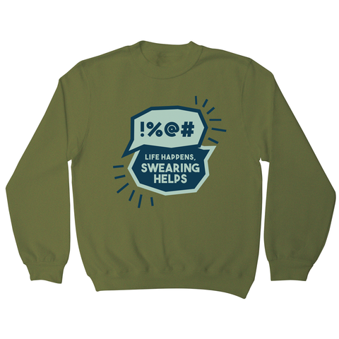 Funny swearing sweatshirt Olive Green