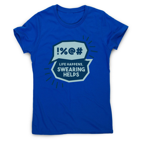 Funny swearing women's t-shirt Blue