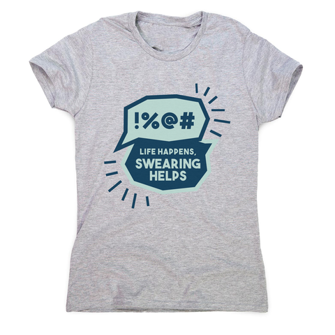 Funny swearing women's t-shirt Grey